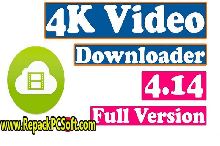 4k Video Downloader 4.14.0.4010 Free Download