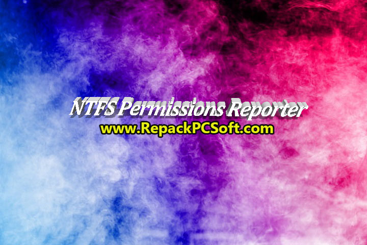 NTFS Permissions Reporter 3.8.437.0 Free Download